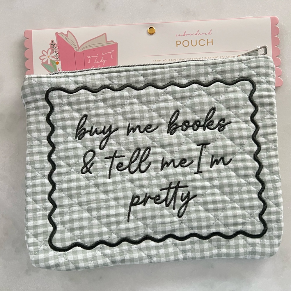Buy me books and tell me I’m pretty pouch